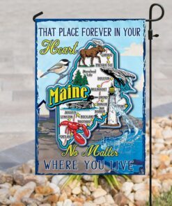 maine that place forever in your heart no matter where you live flag 1045