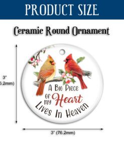 memorial cardinal ornament, a big piece of my heart lives in heaven, sympathy gift, christmas tree ornament, ceramic ornament mln567o 2205