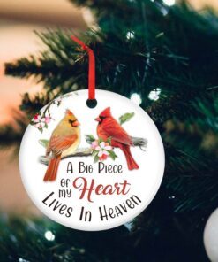 memorial cardinal ornament, a big piece of my heart lives in heaven, sympathy gift, christmas tree ornament, ceramic ornament mln567o 3788