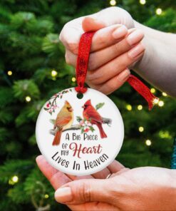 memorial cardinal ornament, a big piece of my heart lives in heaven, sympathy gift, christmas tree ornament, ceramic ornament mln567o 5780