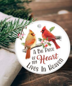 memorial cardinal ornament, a big piece of my heart lives in heaven, sympathy gift, christmas tree ornament, ceramic ornament mln567o 8618