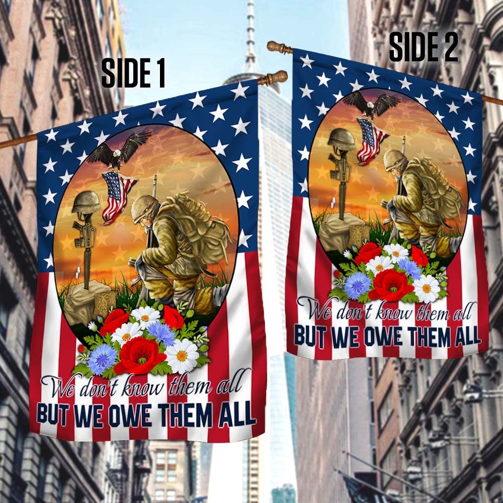 Memorial Day Veteran We Don't Know Them All But We Owe Them All Flag MLN1265F - Image 3