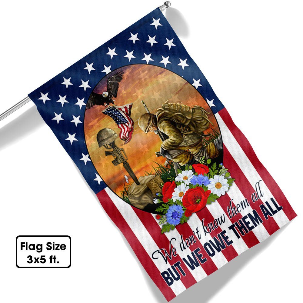 Memorial Day Veteran We Don't Know Them All But We Owe Them All Flag MLN1265F - Image 6