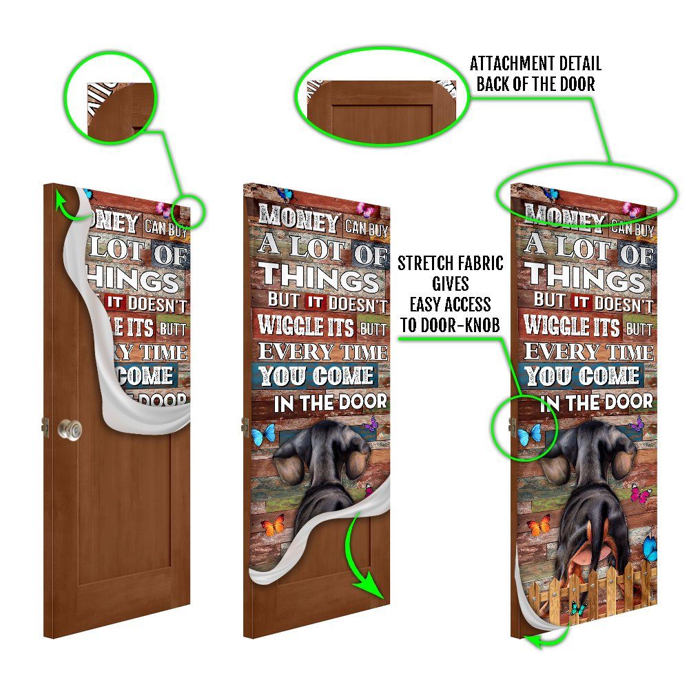 Money Can Buy A Lot Of Things But It Doesn't Wiggle Its Butt. Dachshund Door Cover - Image 5
