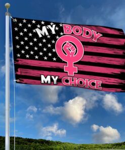 my body my choice american grommet flag qnn571gf 3891