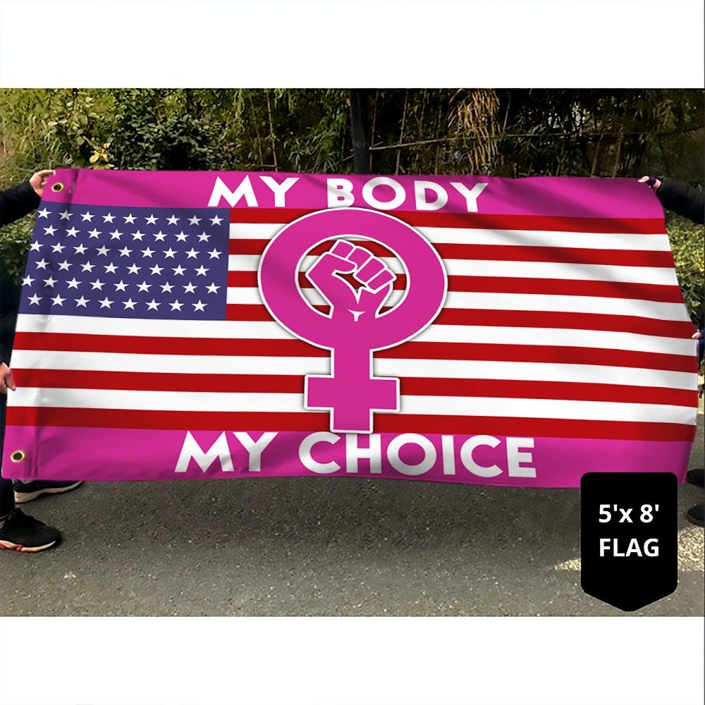 My Body My Choice Grommet Flag Keep Your Laws Off My Body TQN290GF - Image 3