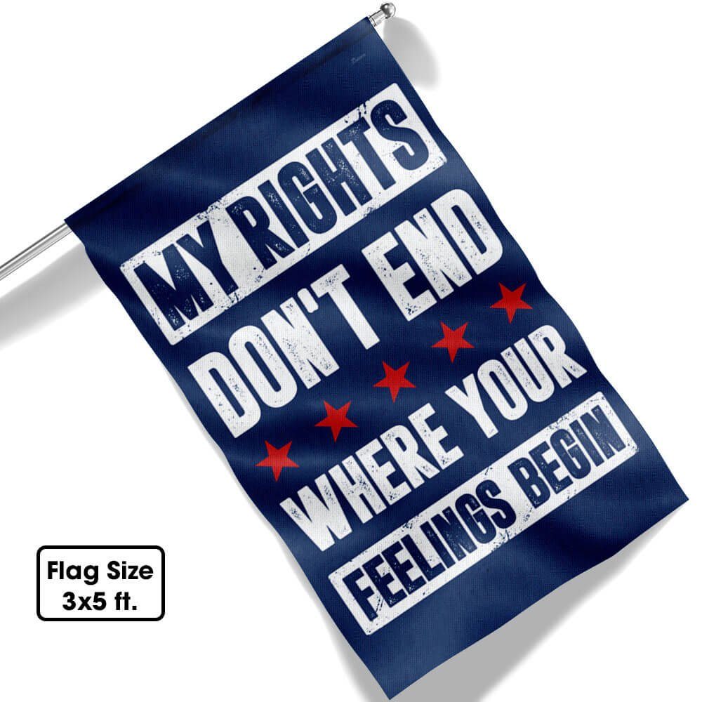 My Rights Don't End Where Your Feelings Begin Flag MLN1126F - Image 8