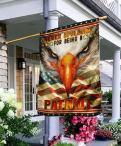 Never Apologize For Being A Patriot Flag
