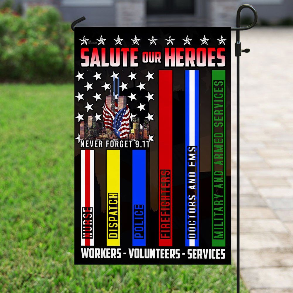 Never Forget 9.11 Salute Our Heroes Workers Volunteers Services Flag LHA1586F - Image 6