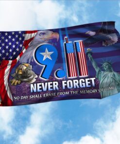 Never Forget 9/11 September 11th Patriot Day No Day Shall Erase From The Memory of Time Grommet Flag MLN408GF
