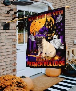 Never Mind The Witch Beware Of The French Bulldog Flag