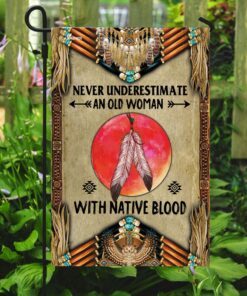 never underestimate an old woman with native blood flag 3813