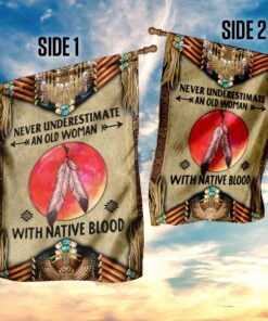 never underestimate an old woman with native blood flag 6248