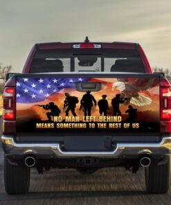 No Man Left Behind Means Something to The Rest of Us Truck Tailgate Decal Sticker Wrap TRN1346TD