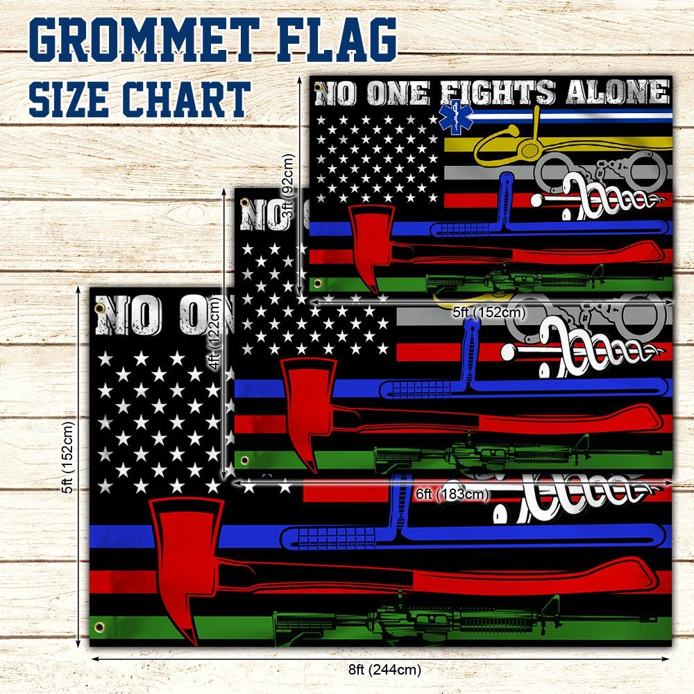 No One Fights Alone Flag Corrections Dispatch EMS Nurse Firefighter Police Millitary Grommet Flag MLN318GF - Image 5