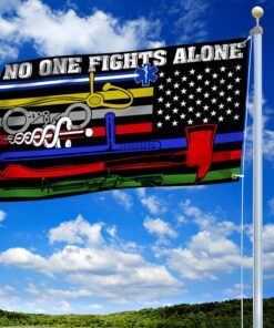 no one fights alone flag corrections dispatch ems nurse firefighter police millitary grommet flag mln318gf 6868