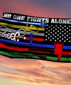 no one fights alone flag corrections dispatch ems nurse firefighter police millitary grommet flag mln318gf 7432