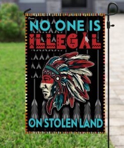no one is illegal on stolen land flag 3205