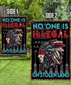 no one is illegal on stolen land flag 8260