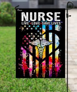 nurse. live, love, save lives flag 4139