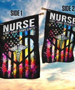 nurse. live, love, save lives flag 5223