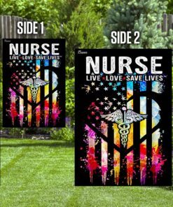 nurse. live, love, save lives flag 6286