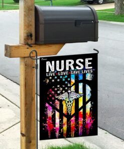 nurse. live, love, save lives flag 7448