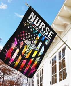 nurse. live, love, save lives flag 8285