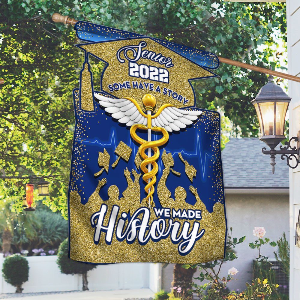 Nurse Graduation Flag Some Have A Story We Made History Senior 2022 BNN57Fv1 - Image 2