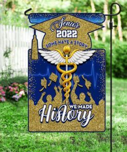 nurse graduation flag some have a story we made history senior 2022 bnn57fv1 4719