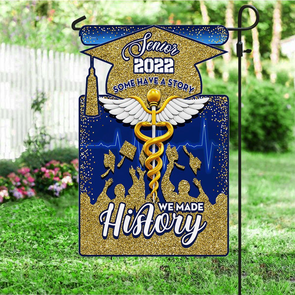 Nurse Graduation Flag Some Have A Story We Made History Senior 2022 BNN57Fv1 - Image 4