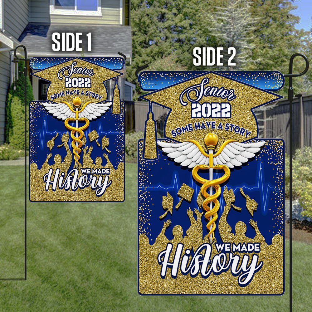 Nurse Graduation Flag Some Have A Story We Made History Senior 2022 BNN57Fv1 - Image 6