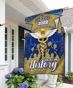 Nurse Graduation Flag Some Have A Story We Made History Senior 2022 BNN57Fv1