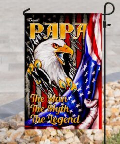 papa the man, the myth, the legend eagle flag 7457