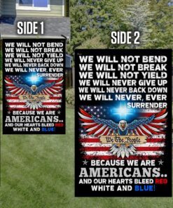 patriot flag because we are americans our hearts bleed red white and blue flag mln424f 1092