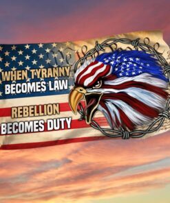 Patriotic Eagle Grommet Flag When Tyranny Becomes Law Rebellion Becomes Duty DDH3356GF