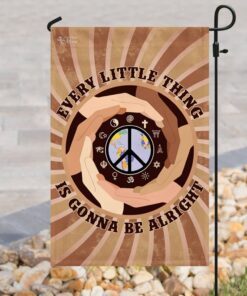 peace hippie. every little thing is gonna be alright flag 5699
