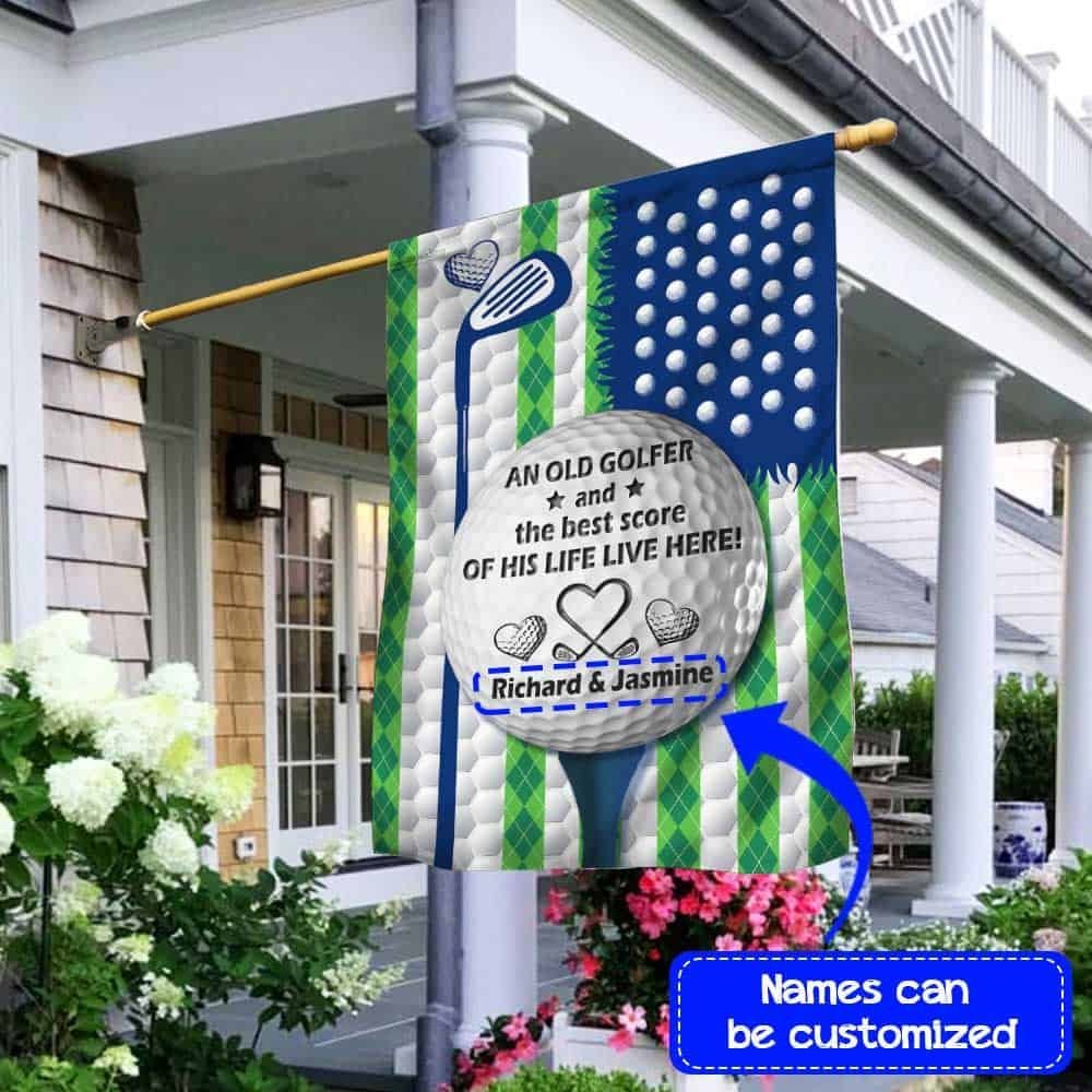 Personalized An Old Golfer And The Best Score Of His Life Live Here Flag DBD2708FCTv1