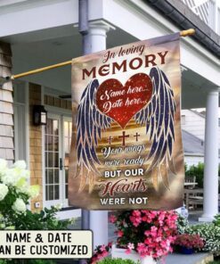 Personalized Flag Your Wings Were Ready But Our Hearts Were Not DDH2729FCT