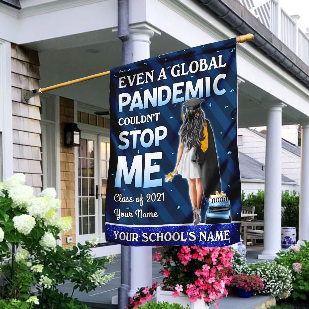 Personalized Happy Graduation. Even A Global Pandemic Couldn’t Stop Me. Class Of 2021 Girl Flag