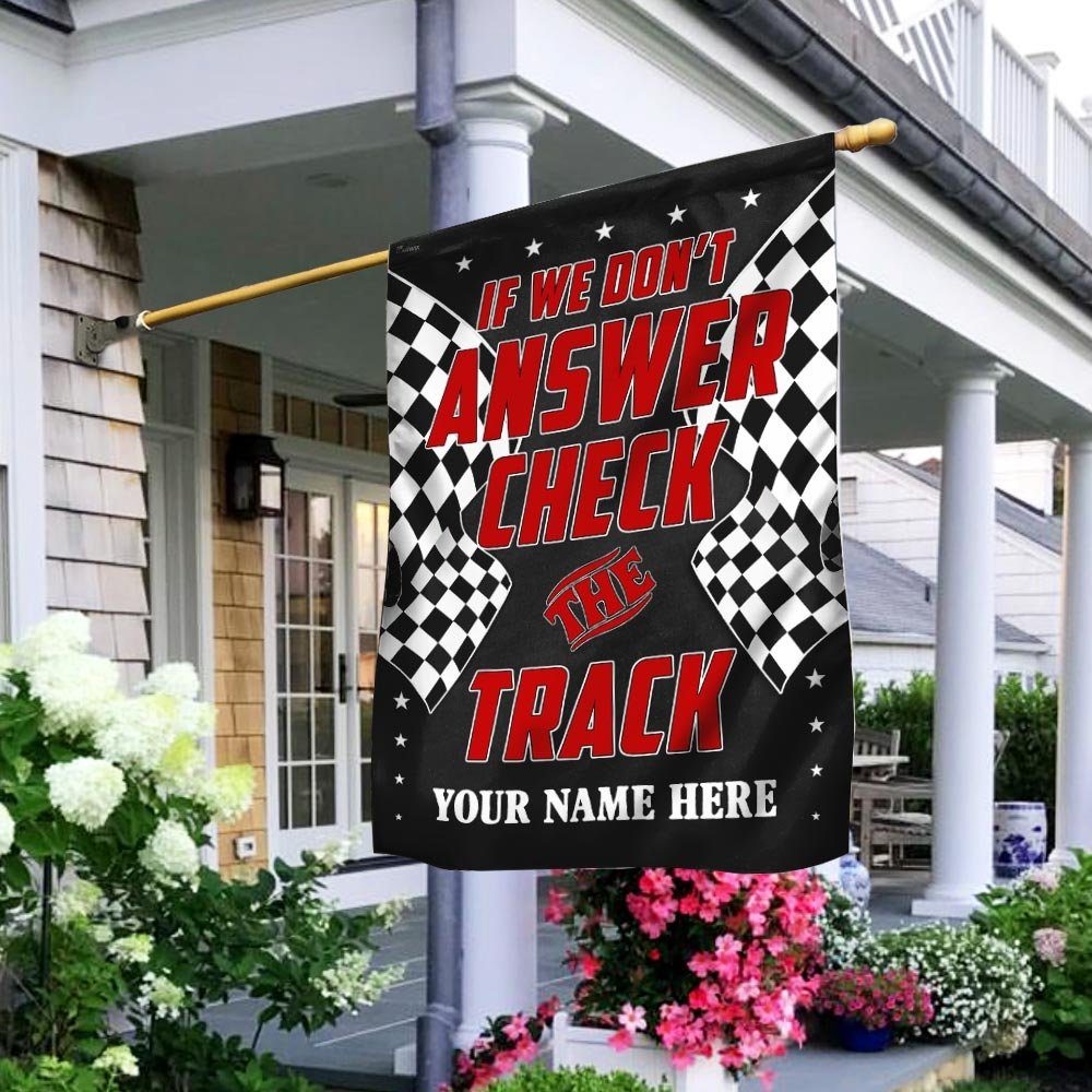 Personalized If We Don't Answer Check The Track. Racing Flag