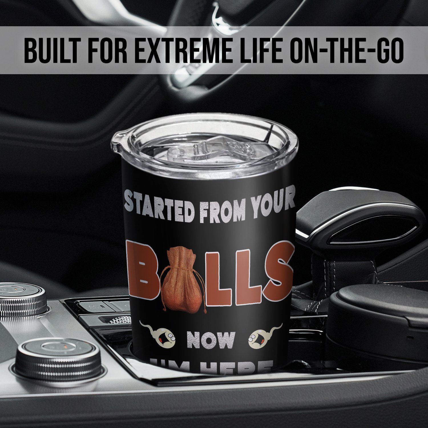 Personalized Tumbler Started from your balls now I'm here 20oz Tumbler LNT90TUCT - Image 2
