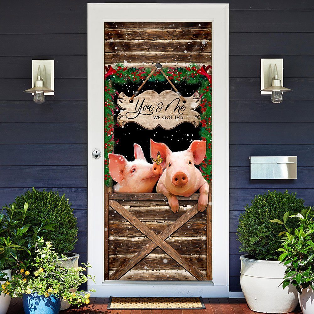 Pig Farmhouse You & Me We Got This Door Cover - Image 2
