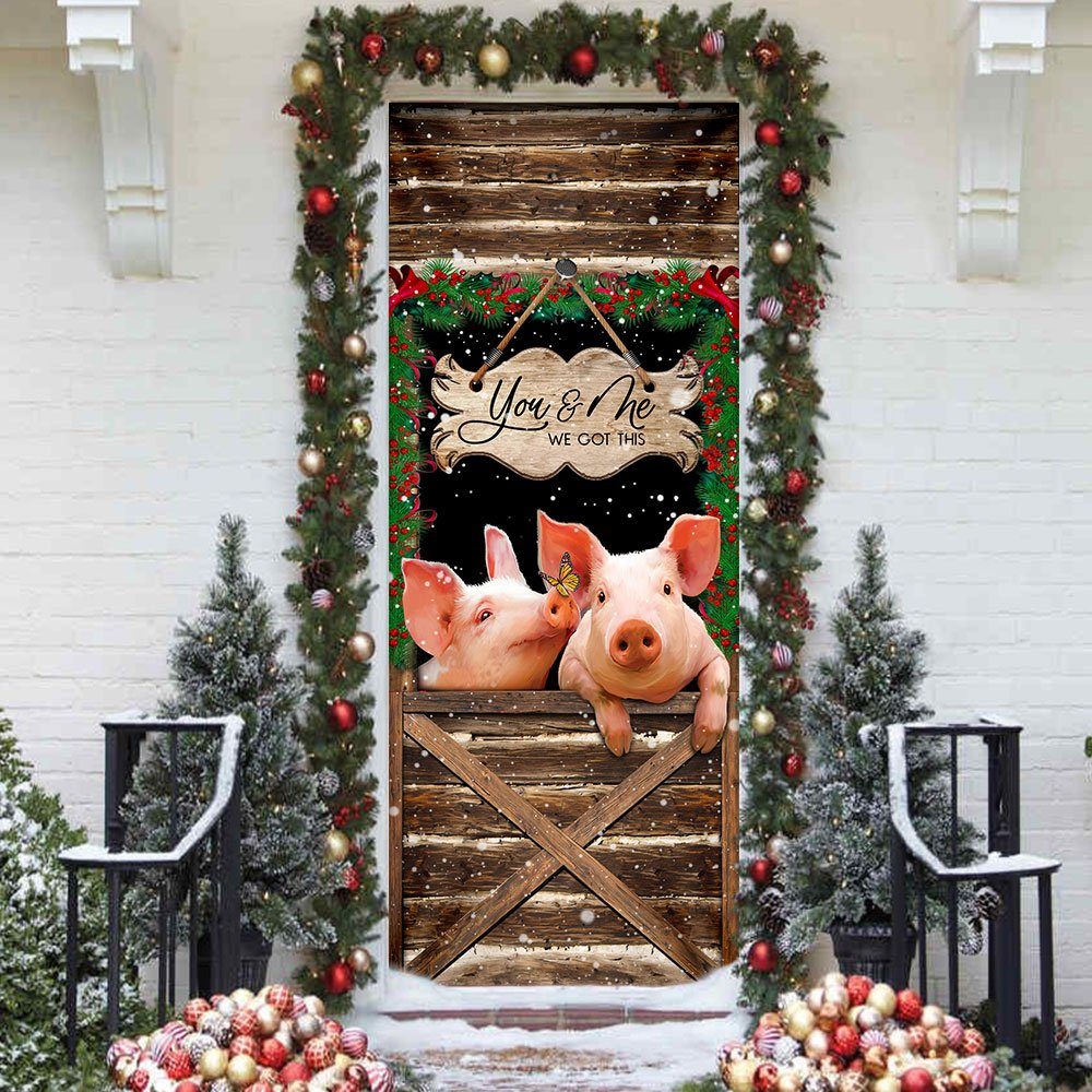 Pig Farmhouse You & Me We Got This Door Cover - Image 3