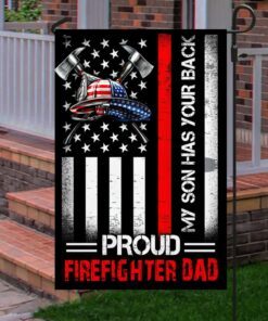proud firefighter dad flag my son has your back ddh2898fv2 2339