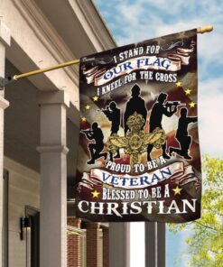 Proud To Be A Veteran. Blessed To Be A Christian Flag