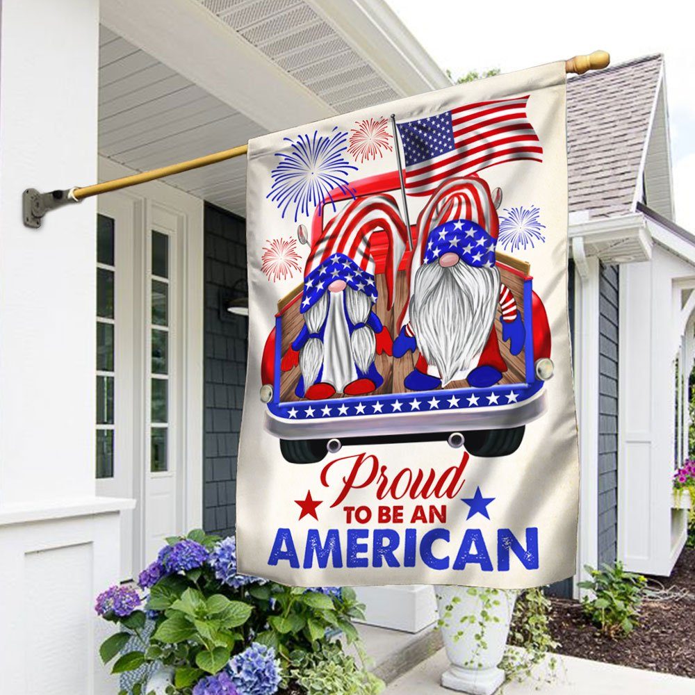 Proud To Be An American Gnome Flag 4th Of July Independence Day TQN219Fv1