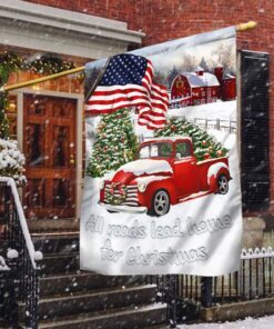 Red Truck American Flag All Roads Lead Home For Christmas Flag MLN658F
