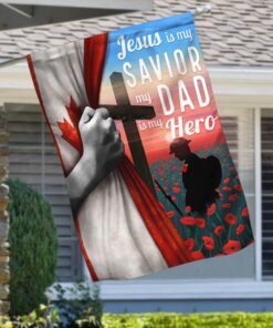 Remembrance Day Flag Jesus Is My Savior My Dad Is My Hero TTV328F