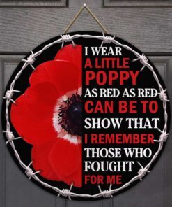 Remembrance Poppy Round Wooden Door I Wear A Little Poppy DBD3404WD